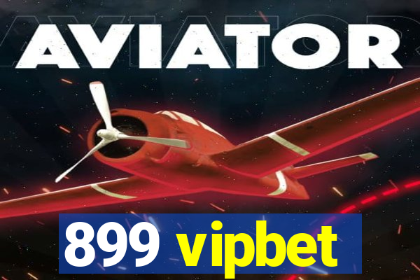899 vipbet
